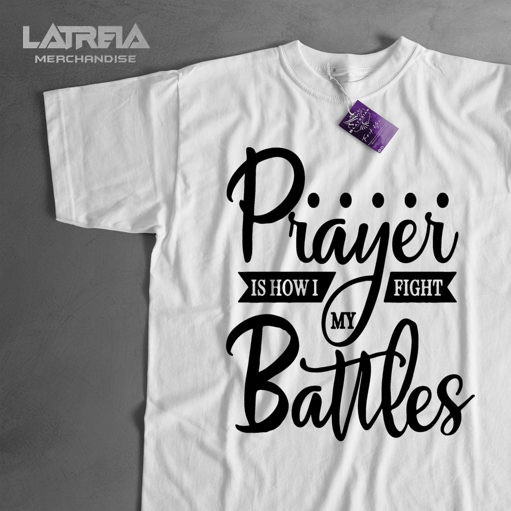 Praise And Worship Shirt Prayer Is How I Fight My Battles Shopee Philippines