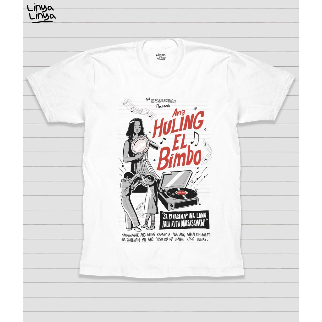 Linya-Linya X Eraserheads: Ang Huling El Bimbo Classic Shirt Cotton T-shirt For Man Woman