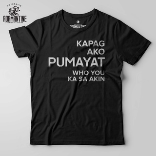 Kapag Ako Pumayat Who You Ka Sa Akin Shirt - Adamantine - ST #8