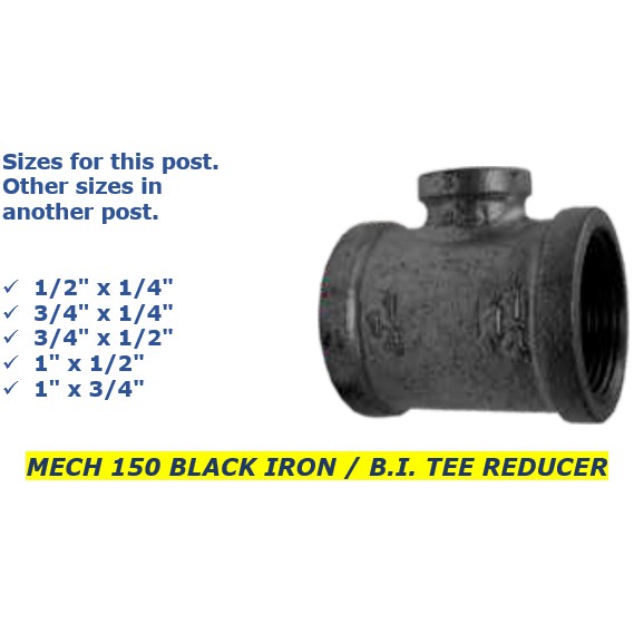 1 2 X 1 4 To 1 X 3 4 Mech 150 Black Iron B I Tee Reducer Shopee Philippines