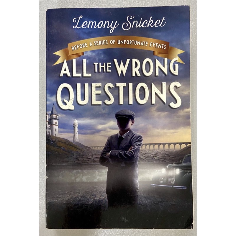 lemony-snicket-before-a-series-of-unfortunate-events-all-the-wrong