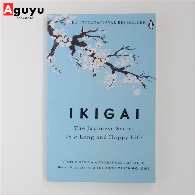 Aguyu-Ikigai: The Japanese Secret To A Long And Happy Life | Shopee ...