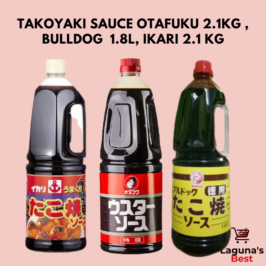 Takoyaki Sauce Otafuku 2.1kg , Bulldog 1.8L, Ikari 2.1 kg | Shopee  Philippines