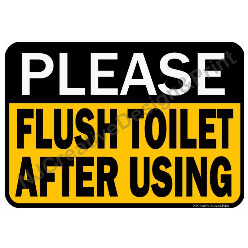 PLEASE FLUSH TOILET AFTER USE A5/A4/A3 STICKER FOAMEX SITE SIGN SAFETY SIGN