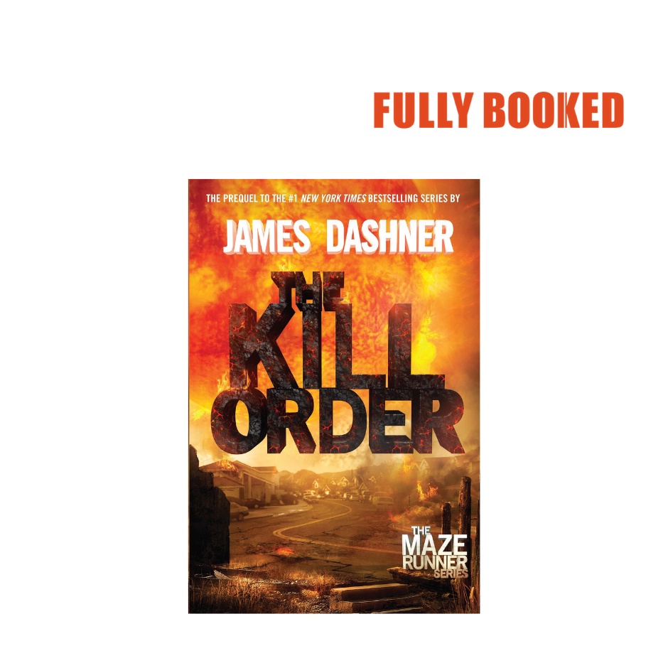 The Kill Order The Maze Runner, Book 4 (Hardcover) by James Dashner