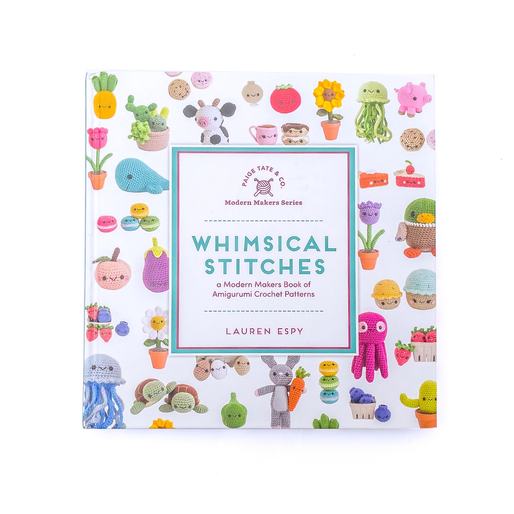 Whimsical Stitches: A Modern Makers Book of Amigurumi Crochet Patterns ...