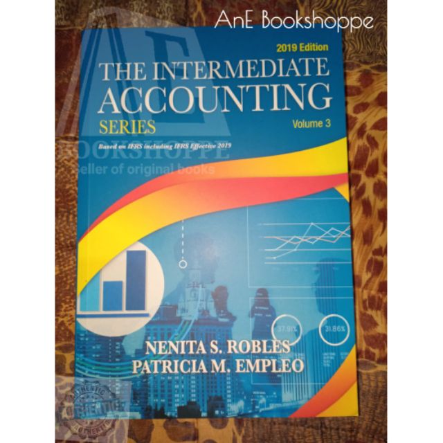 AUTHENTIC THE INTERMEDIATE ACCOUNTING SERIES VOLUME 3 2019 ed by Robles