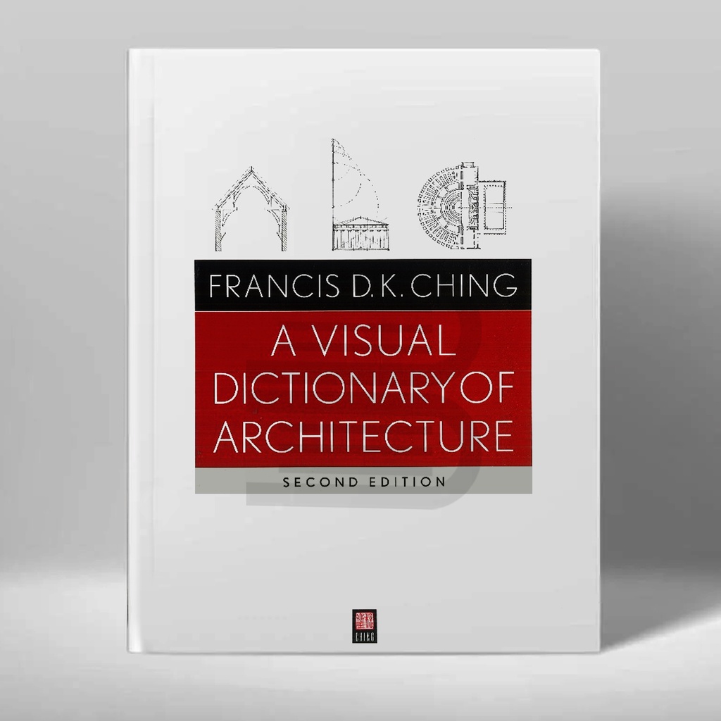 A VISUAL DICTIONARY OF ARCHITECTURE (Second Edition) - Francis D.K ...