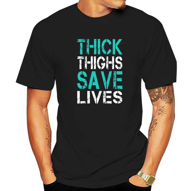Funny Fitness Shirt Thick Thighs Save Lives T Shirt Camisas Men Cotton Men Tops Shirt Comfortable Tshirts Normal High Quality #2
