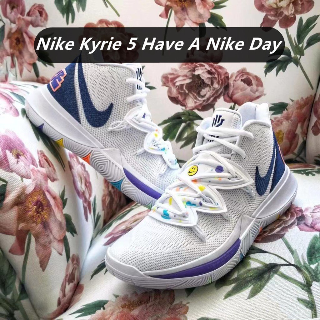 kyrie 5 have a nice day