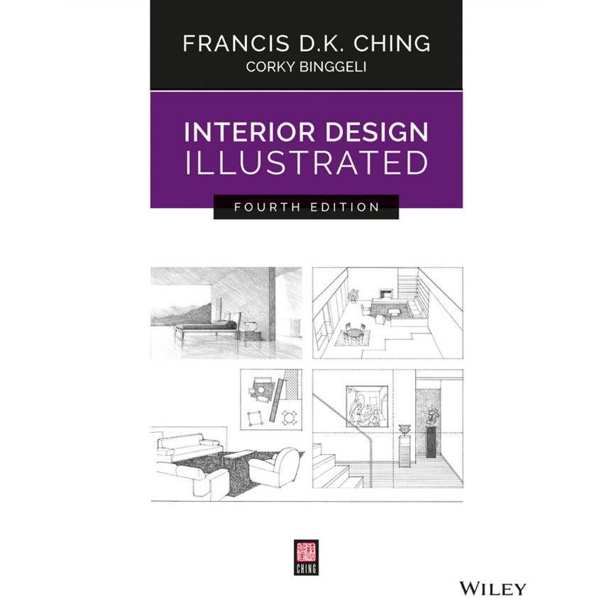 Interior Design Illustrated by Francis D. K. Ching, Corky Binggeli