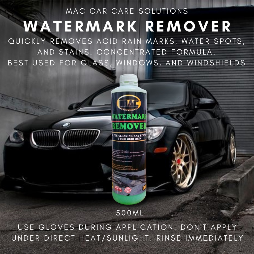 500ML MAC Watermark / Acid Rain Remover 500 ML Shopee Philippines