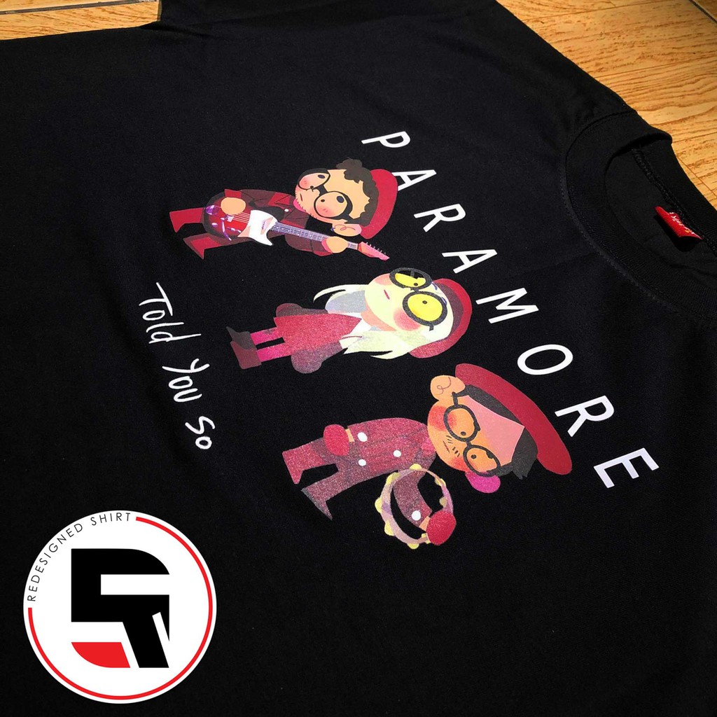 Men & Ladies T-shirt - Told you so - Paramore Shirt