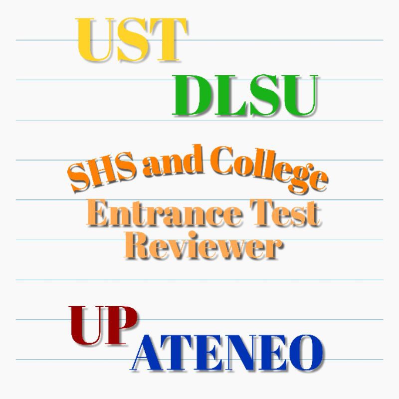 SHS and College Entrance Test Reviewers (FOR UST, DLSU, UP, ADMU CETS