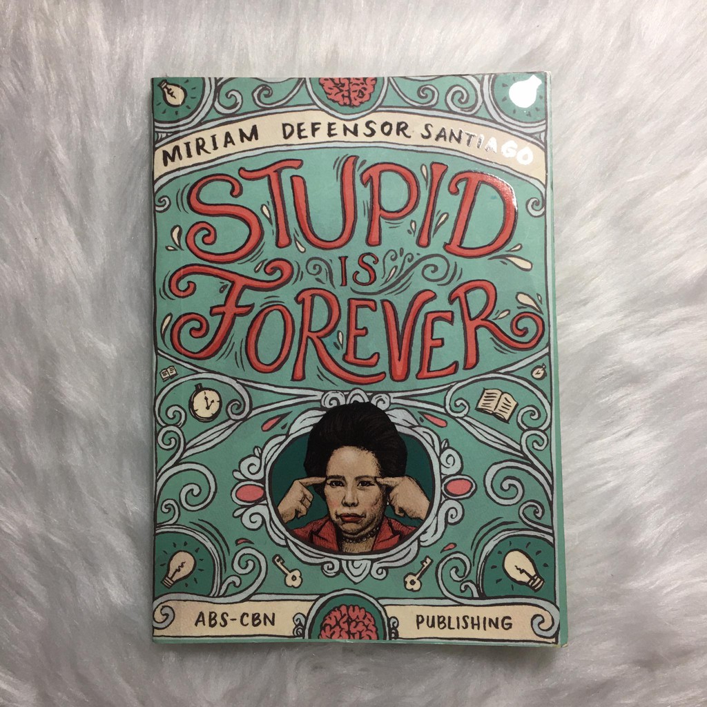 Stupid Is Forever (Miriam Defensor Santiago) | Shopee Philippines