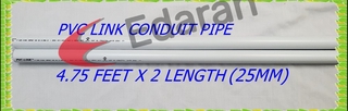 (9.5 FEET) PVC-LINK PVC CONDUIT PIPE - (20MM / 3/4” OR 25MM / 1”) - 4.75 FEET x 2 LENGTH (SIRIM APPR #4