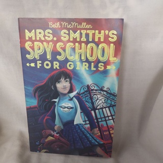 (PRE LOVED BOOK) Mrs. Smith's Spy School for Girls Beth McMullen