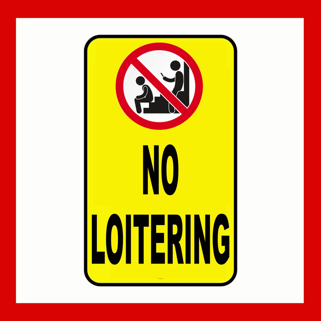 No Loitering Bawal Tumambay Sign Laminated Pvc Sticker 