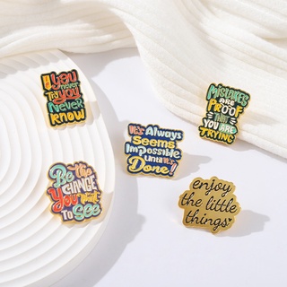 'enjoy The Little Things 'Enamel Lapel Pins 'if Youo Never Try You Never Know' Badge Brooches Jewelry for Backpack Girls Women Clothes #5