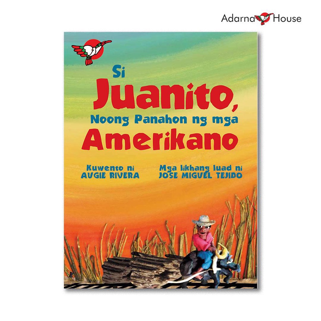 Si Juanito, Noong Panahon ng mga Amerikano Picture Book - for Grade 4-6, Bilingual Fili w Engl Trans