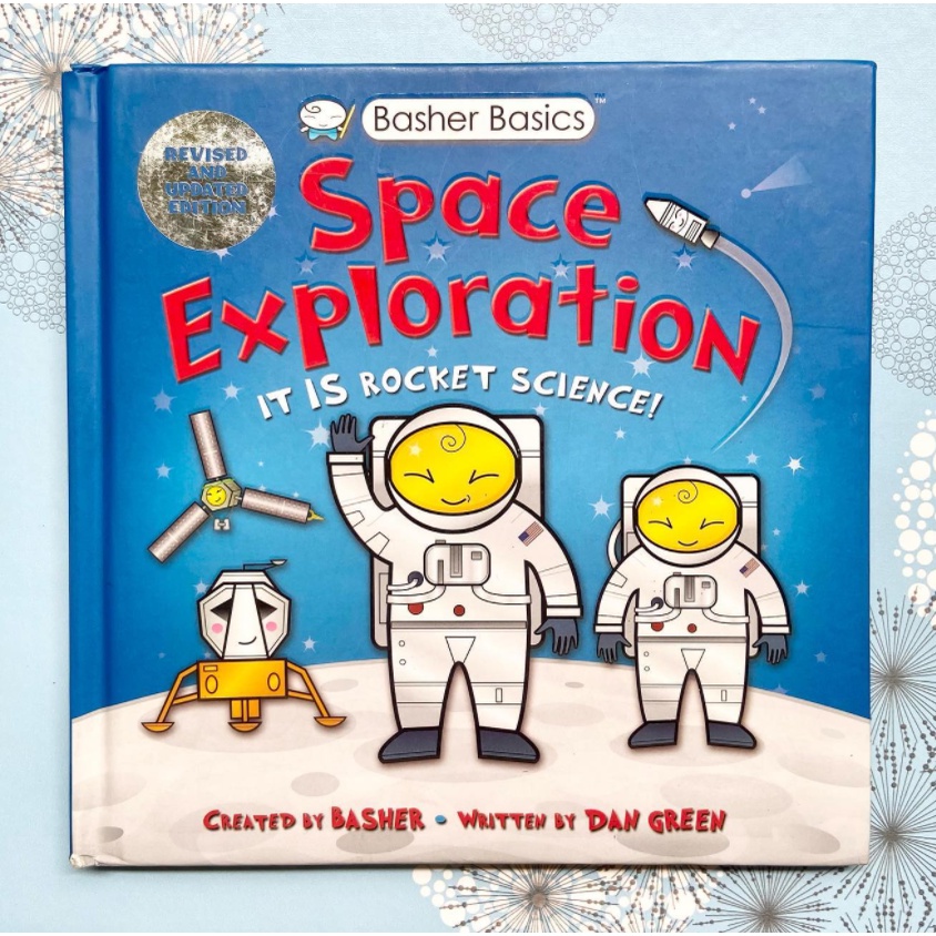 Basher Basics Space Exploration It Is Rocket Science! (Revised and ...