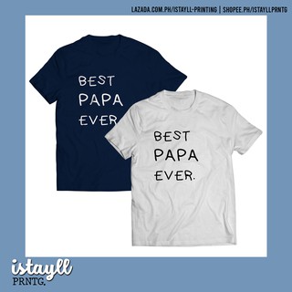 Daddy / Papa / Tatay Shirt Collection | IStayll Printing #2