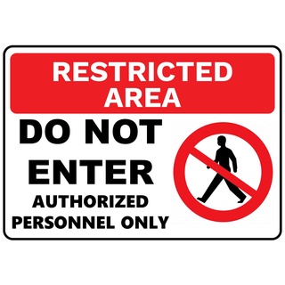 LAMINATED SIGNAGE DO NOT ENTER RESTRICTED AREA AUTHORIZED PERSONNEL ...