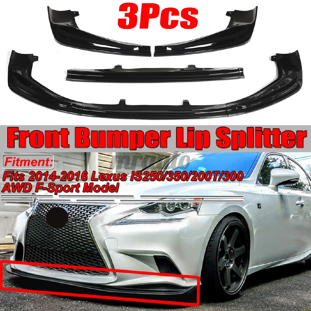 Gloss Black Front Bumper Lip Spoiler Splitter For 14 16 Lexus Is250 Is350 Is0t F Sport Style Front Bumper Lip Splitter Shopee Philippines