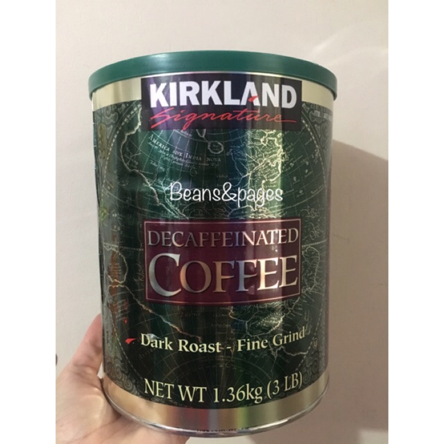 Kirkland Signature Decaffeinated Coffee DARK ROAST 3lbs Shopee