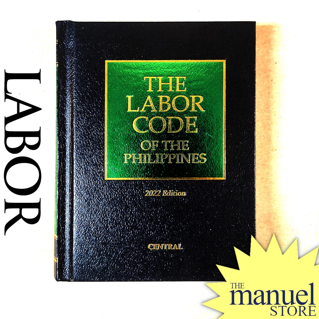 Codal central 2022 labor code of the philippines standards