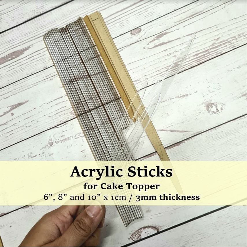 Acrylic Sticks for Cake Topper (6”, 8”, 10” x 1cm) #10