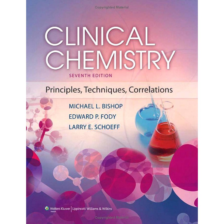 Clinical Chemistry Principles, Techniques, Correlations 8th/7th/6th Edition