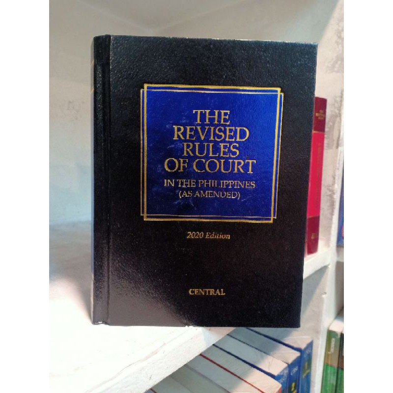 AUTHENTIC THE REVISED RULES OF COURT IN THE PHILIPPINES (As Amended