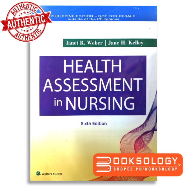 HEALTH ASSESSMENT IN NURSING Sixth Edition er & Kelley Shopee