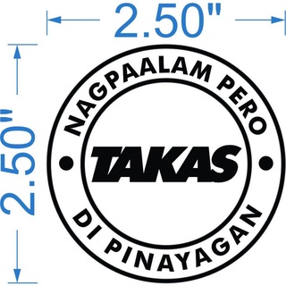 Car And Motorcycle Decal Sticker TAKAS ( Nag Paalam Pero Di Pinayagan