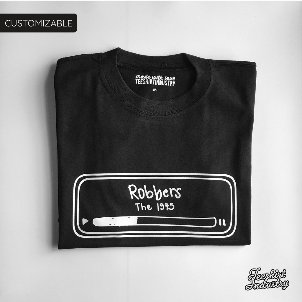 The 1975 Robbers Music Player Tee Shirt Customizable Shopee Philippines