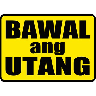 Bawal Utang Ngayon Signage-A4 Size | Shopee Philippines