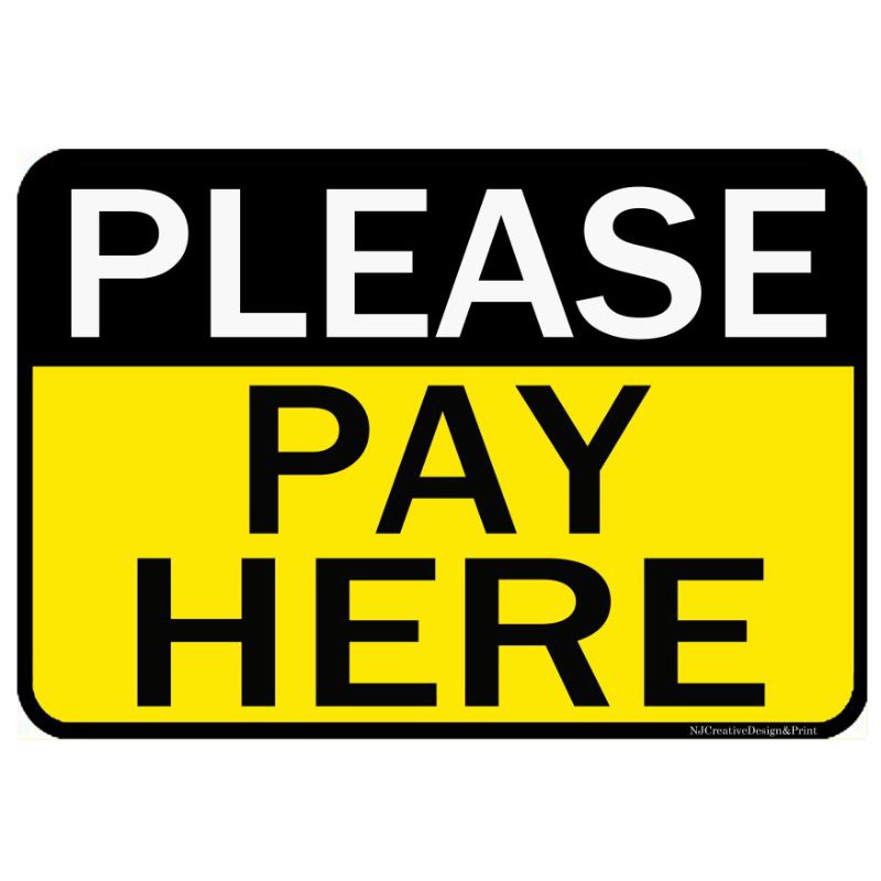 Please Pay HereA4 Laminated Signage ₱50