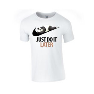 just do it later t shirt