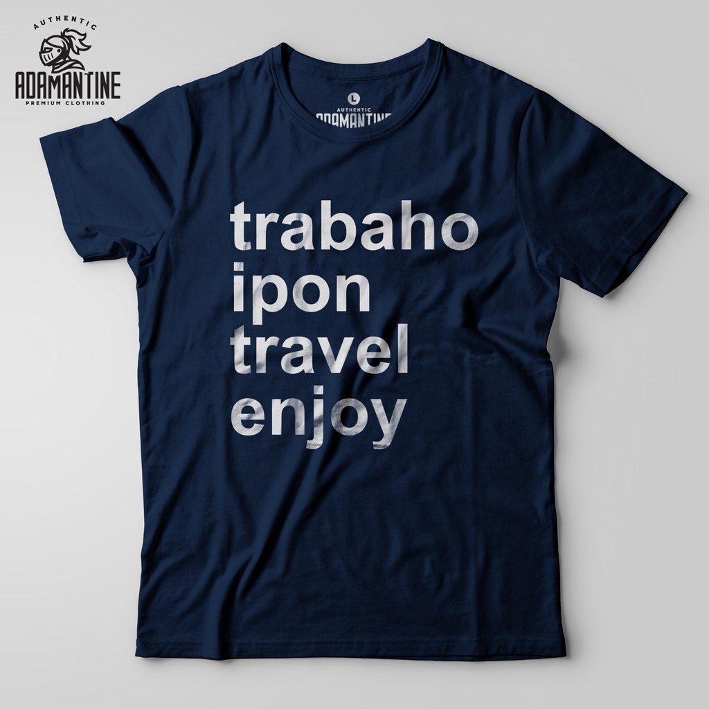 Trabaho Ipon Travel Enjoy Shirt - Adamantine - ST