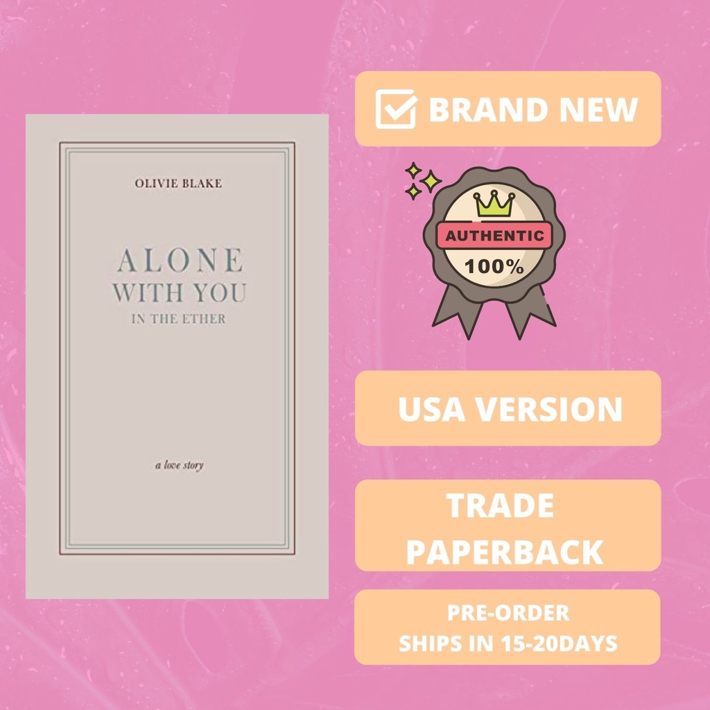 Alone With You In The Ether By Blake Olivie Pre Order Eta April 15 22 Shopee Philippines