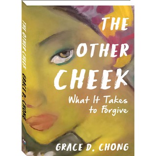 The Other Cheek: What It Takes to Forgive
