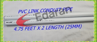 (9.5 FEET) PVC-LINK PVC CONDUIT PIPE - (20MM / 3/4” OR 25MM / 1”) - 4.75 FEET x 2 LENGTH (SIRIM APPR #3