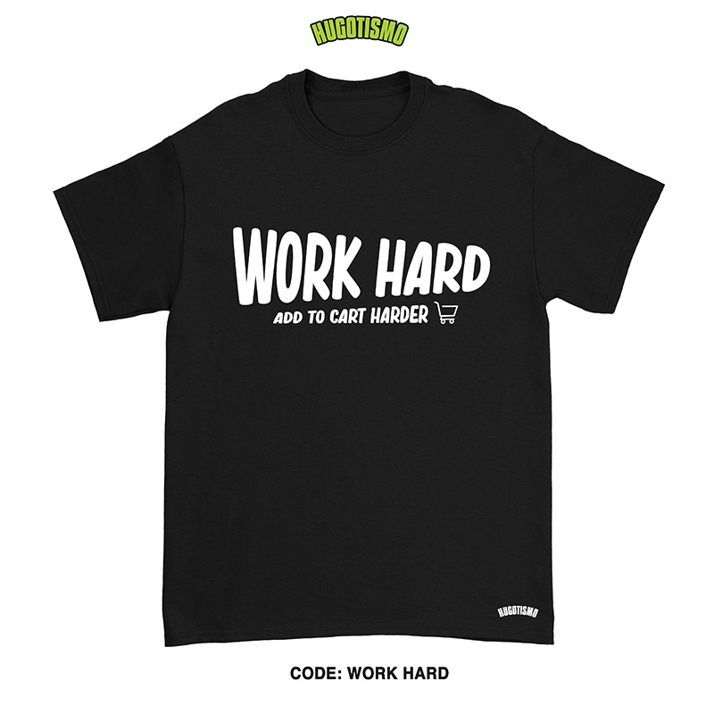 HUGOTISMO T-SHIRT - WORK HARD Shirt, Statement Shirt, Unisex Shirt ...