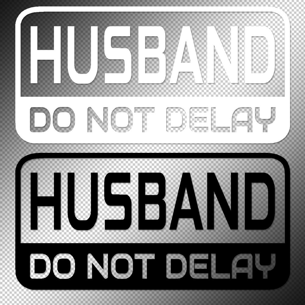 sticker-husband-do-not-delay-decal-for-car-windshield-funny-on