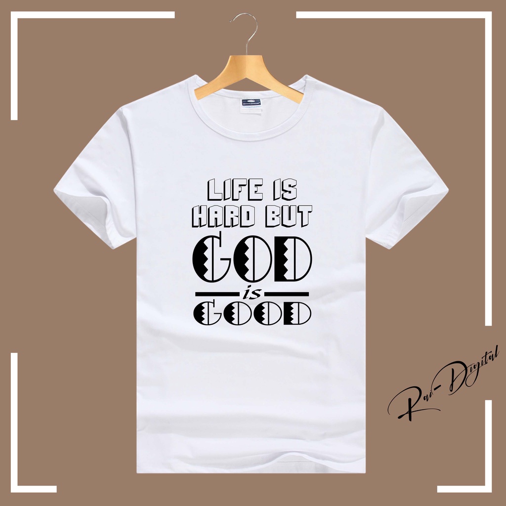 life-is-hard-but-god-is-good-bible-verse-graphic-tee-shirt-design-for