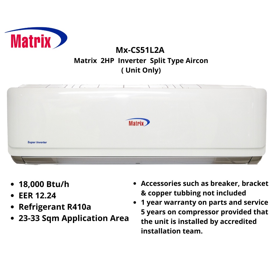 Matrix Mx Cs51l2a Matrix 2hp Inverter Split Type Aircon Unit Only Shopee Philippines 1475