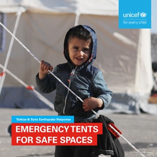 UNICEF Donation Voucher for Türkiye-Syria Earthquake Response: Emergency tents for safe spaces