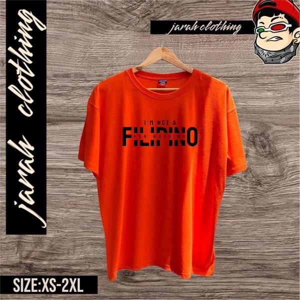 I'M NOT A FILIPINO FOR NOTHING-Street Wear T-Shirt Trending Graphic For Men&Women — view 4
