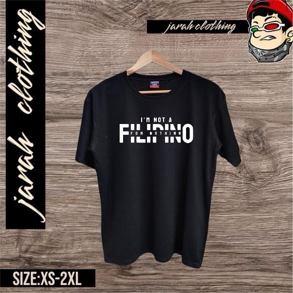 I'M NOT A FILIPINO FOR NOTHING-Street Wear T-Shirt Trending Graphic For Men&Women — view 6